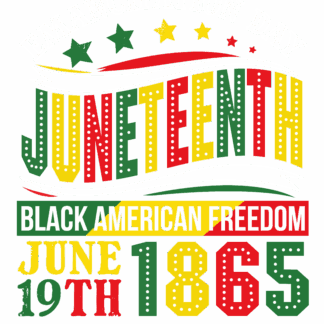 Juneteenth Emancipation- DTF Transfers