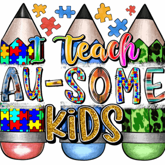 Autism ITeachAuSomeKids - DTF Transfers